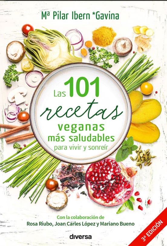 Las 101 recetas veganas más saludables para vivir y sonreír